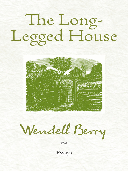 Title details for The Long-Legged House by Wendell Berry - Wait list